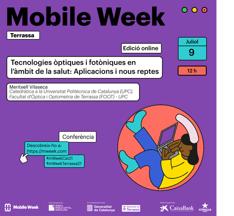 Mobile Week 2021: Tecnologies òptiques i fotòniques en l’àmbit de la salut: Aplicacions i nous reptes