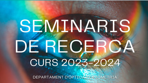 Seminaris del Departament d'Òptica i Optomeria de la Facultat d' Òptica i Optometria de Terrassa
