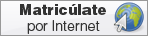 Matricúlate por internet!