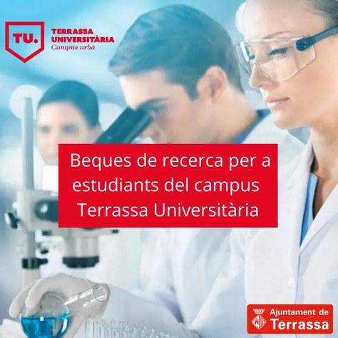 Convocatoria de becas de investigación dirigidas a estudiantes de los centros universitarios de Terrassa